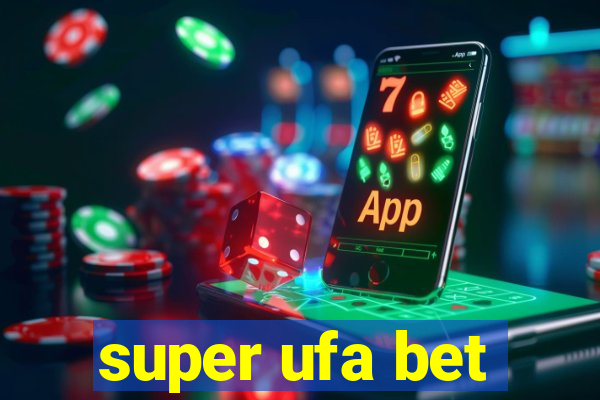 super ufa bet